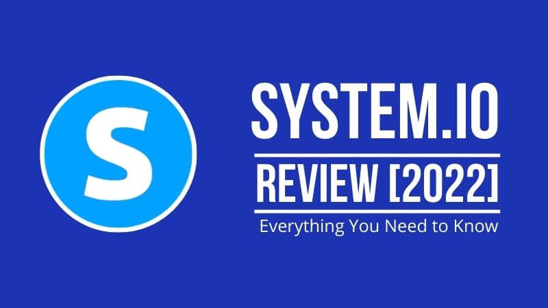 Systeme.io Review: A Complete And Unbiased Step-By-Step Walkthrough