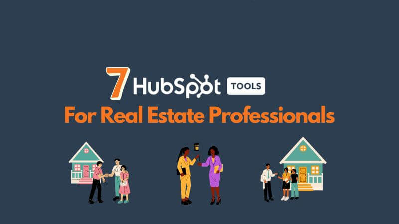 7 Free HubSpot Tools For Realtors